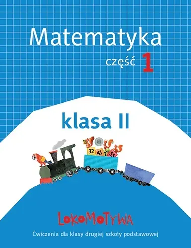 Lokomotywa 2 Matematyka Ćwiczenia część 1