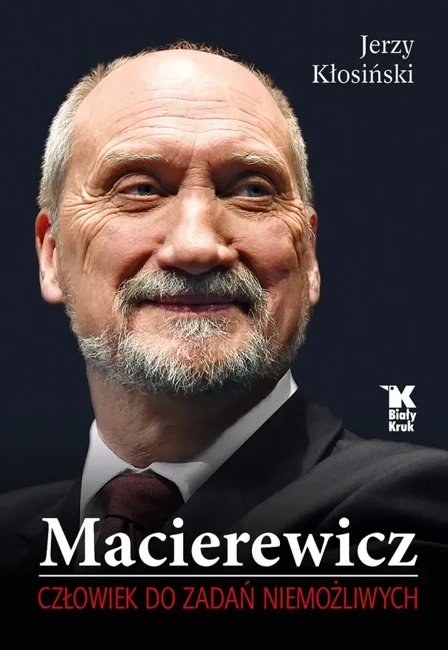 Macierewicz człowiek do zadań niemożliwych