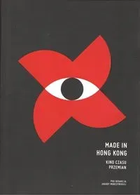 Made in Hong Kong. Kino czasu przemian