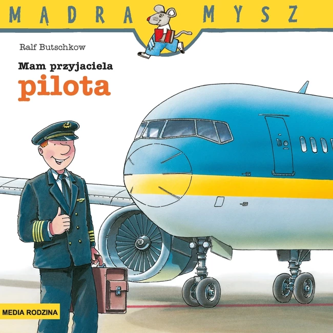 Mądra Mysz. Mam przyjaciela pilota