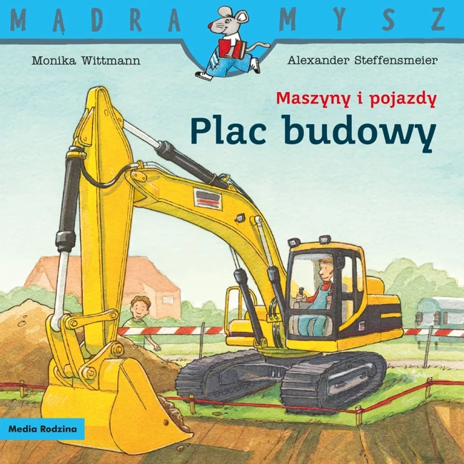 Mądra Mysz. Maszyny i pojazdy. Plac budowy wyd. 2024