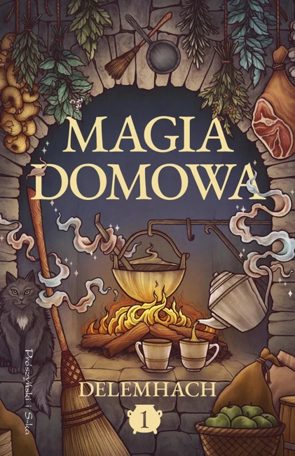 Magia domowa. Tom 1