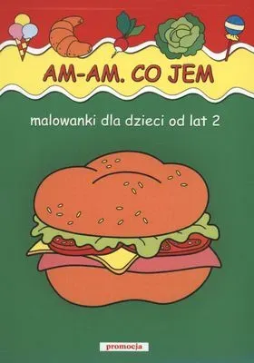 Malowanki - Am, am. Co jem? SIEDMIORÓG w.2011