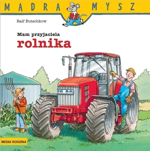 Mam przyjaciela rolnika. Mądra Mysz