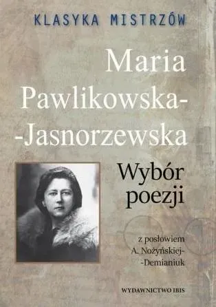 Maria Pawlikowska-Jasnorzewska. Wybór Poezji (wyd.2021)