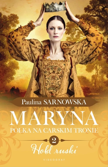 Maryna. Polka na carskim tronie część 2 Hołd ruski