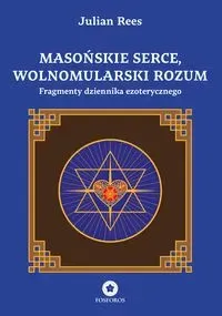 Masońskie serce, wolnomularski rozum