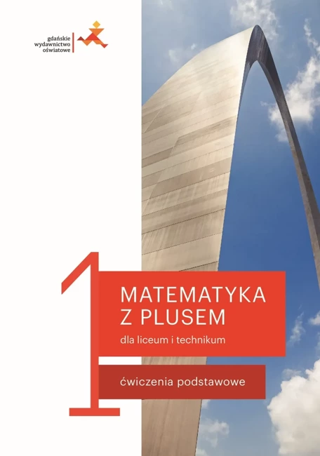 Matematyka LO 1 Z Plusem Ćwiczenia podstawowe