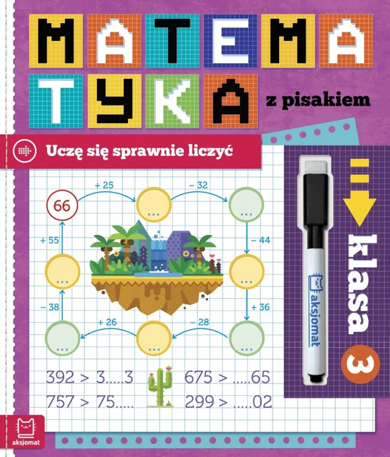 Matematyka z pisakiem. Uczę się sprawnie liczyć. Klasa 3