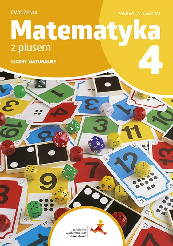 Matematyka z plusem ćwiczenia dla klasy 4 liczby naturalne wersja  A 1/3 szkoła podstawowa edycja 2023/2024