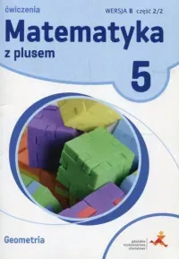 Matematyka z plusem ćwiczenia dla klasy 5 geometria wersja b część 2 szkoła podstawowa