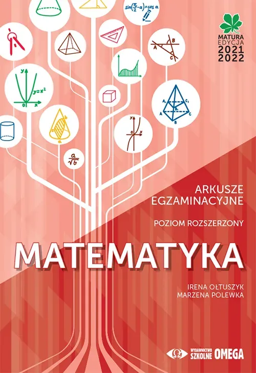 Matura 2021/22 Matematyka Poziom rozszerzony Arkusze egzaminacyjne