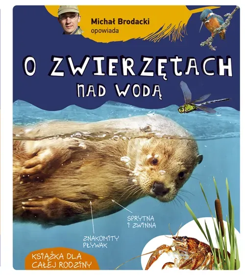 Michał Brodacki opowiada o zwierzętach nad wodą