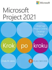 Microsoft Project 2021. Krok po kroku