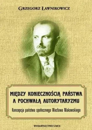 Między koniecznością państwa a pochwałą autoryt.