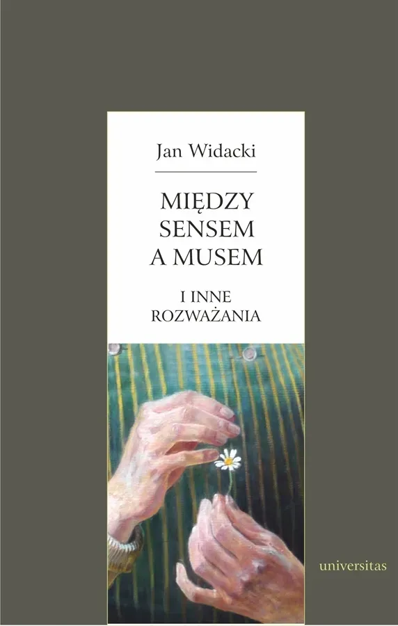 Między sensem a musem i inne rozważania