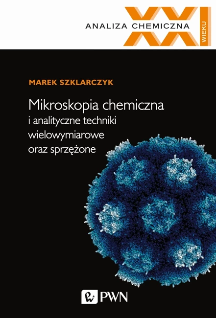 Mikroskopia Chemiczna I Analityczne Techniki Wielowymiarowe Oraz Sprzężone