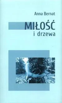 Miłość i drzewa