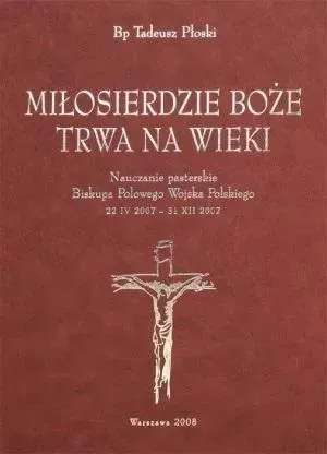 Miłosierdzie Boże trwa na wieki