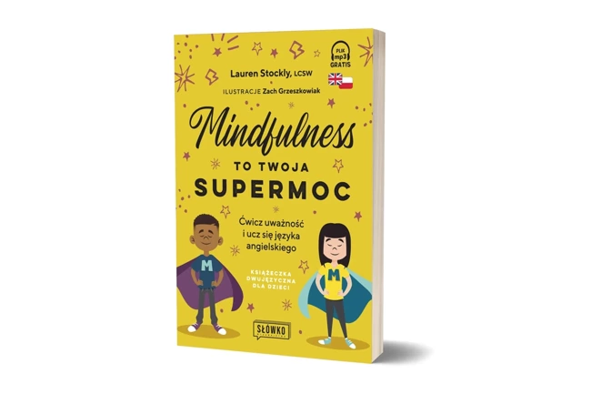 Mindfulness to twoja supermoc. Ćwicz uważność i ucz się języka angielskiego