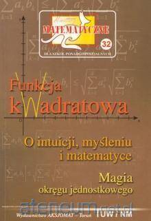 Miniatury matematyczne 32 Funkcja kwadratowa