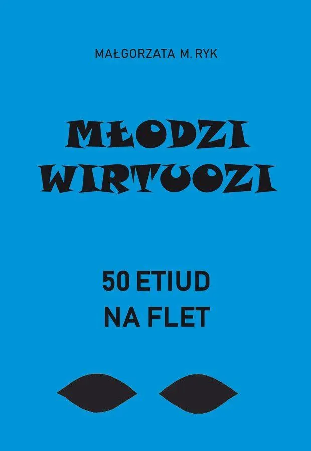 Młodzi wirtuozi. 50 etiud na flet