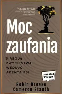 Moc zaufania. 5 reguł zwycięstwa według agenta FBI