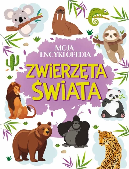 Moja encyklopedia. Zwierzęta Świata