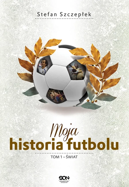 Moja historia futbolu T.1 Świat TW