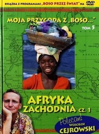 Moja przygoda z Boso" T.5 Afryka Zach. cz.1 +DVD