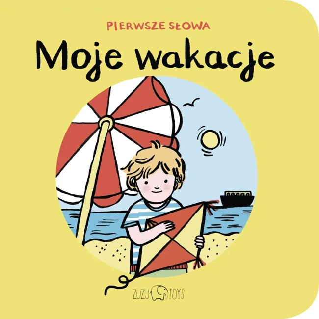 Moje wakacje Pierwsze Słowa