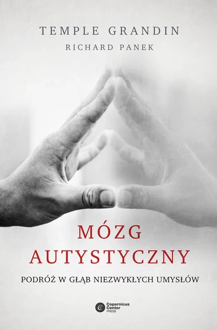 Mózg autystyczny. Podróż w głąb niezwykłych umysłów (wyd. 2022)