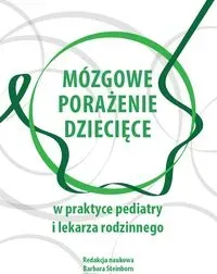 Mózgowe porażenie dziecięce w praktyce pediatry i lekarza rodzinnego