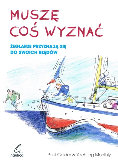 Muszę coś wyznać. Żeglarze przyznają się do swoich błędów