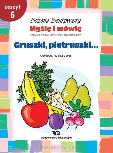 Myślę i mówię z.6 Gruszki, pietruszki...