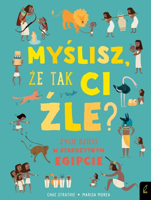 Myślisz, że tak ci źle? Życie dzieci w starożytnym Egipcie