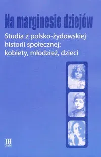 Na marginesie dziejów Studia z pol-żydows historii społecznej