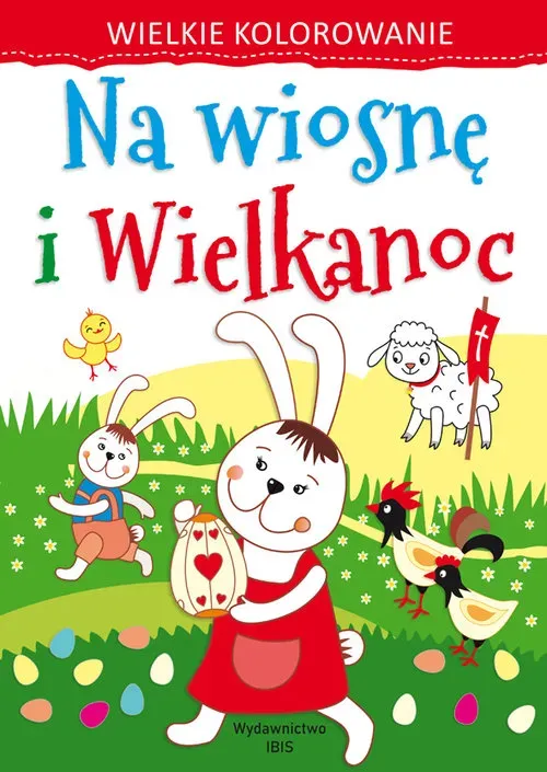 Na wiosnę i wielkanoc wielkie kolorowanie