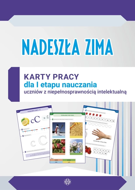 Nadeszła zima Karty pracy dla I etapu nauczania uczniów z niepełnosprawnością intelektualną w stopniu umiarkowanym