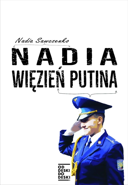 Nadia, więzień Putina