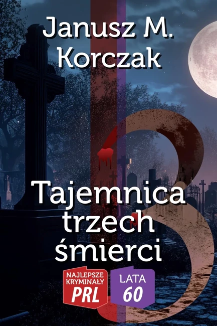 Najlepsze kryminały PRL '60 Tajemnica trzech śmierci