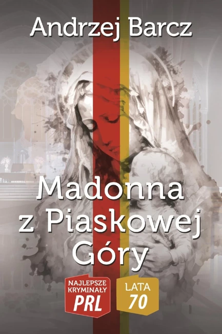 Najlepsze kryminały PRL '70. Madonna z Piaskowej Góry