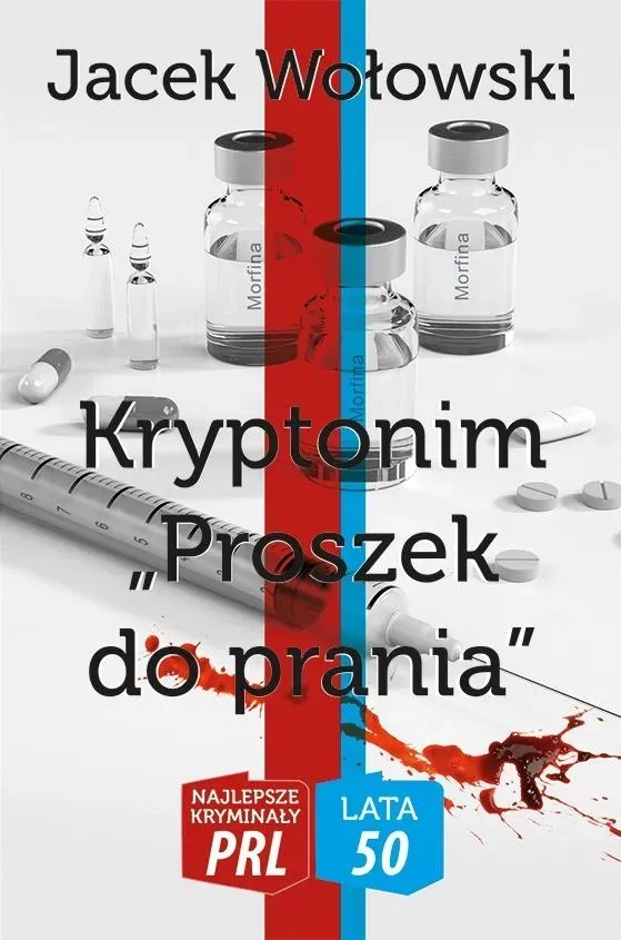 Najlepsze kryminały PRL PRL '50 Tom 6. Kryptonim "Proszek doprania" (dodruk 2022)