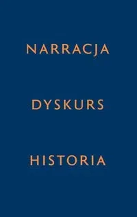 Narracja - Dyskurs - Historia