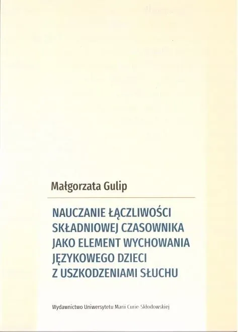 Nauczanie łączliwości składniowej czasownika jako element wychowania językowego dzieci z uszkodzeniami słuchu