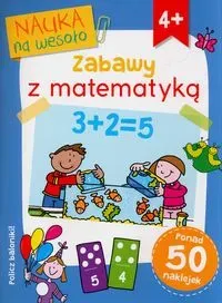 Nauka na wesoło. Zabawy z matematyką 4+