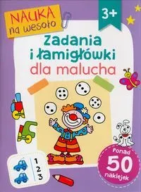 Nauka na wesoło. Zadania i łamigłówki dla malucha 3+