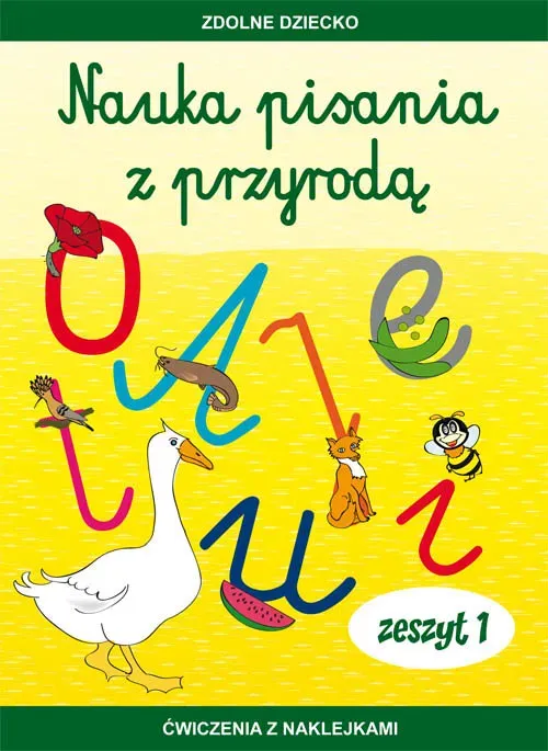 Nauka pisania z przyrodą Zeszyt 1 Ćwiczenia z naklejkami