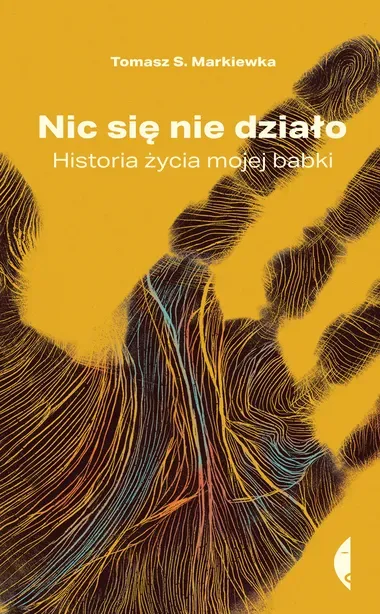 Nic się nie działo. Historia życia mojej babki