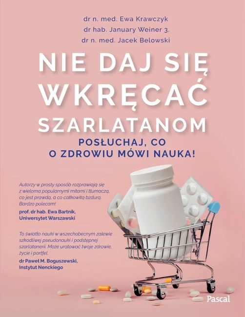 Nie daj się wkręcać szarlatanom. Posłuchaj, co o zdrowiu mówi nauka!